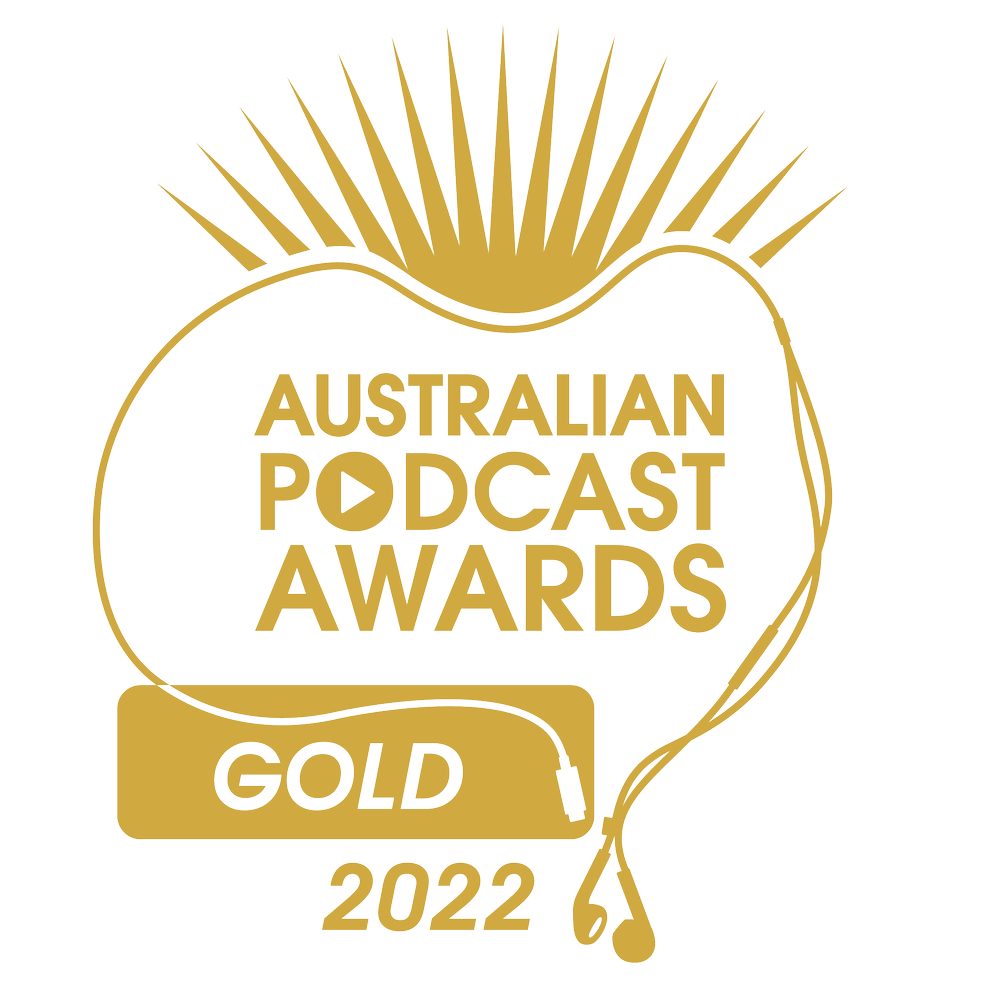 Winner Best Entertainment Podcast, Australian Podcast Awards 2022